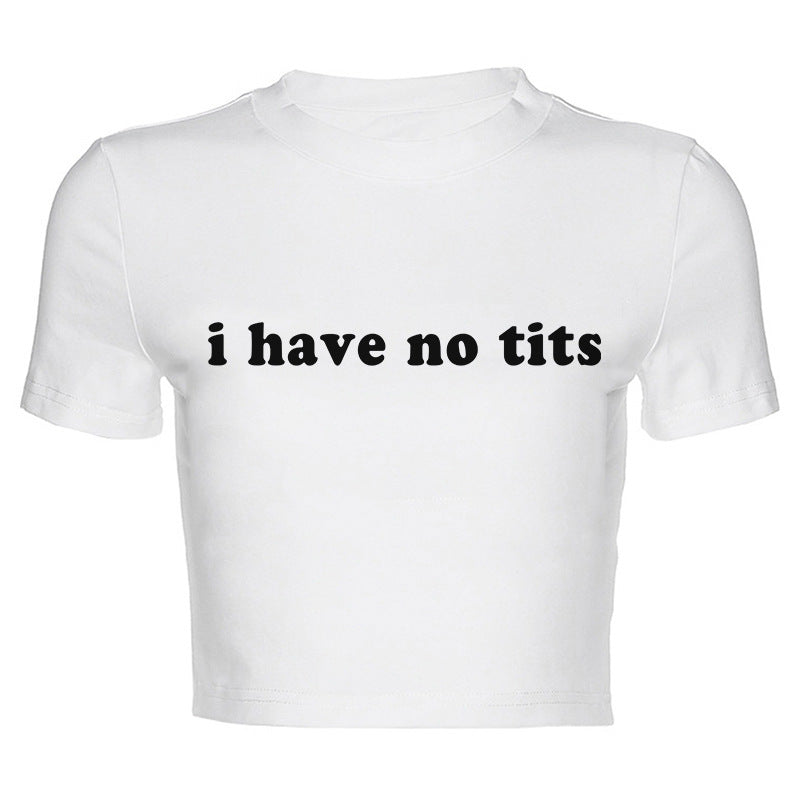 T- Shirt  I Have No Tits